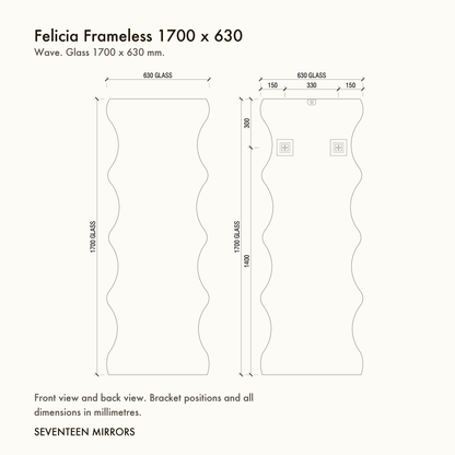 Felicia Frameless Full Length Mirror - 1700 x 630 dimensions and mounting drawing